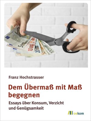 cover image of Dem Übermaß mit Maß begegnen